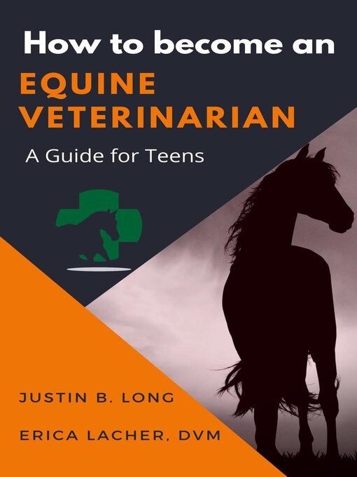 Title details for How to Become an Equine Veterinarian by Justin B. Long - Wait list